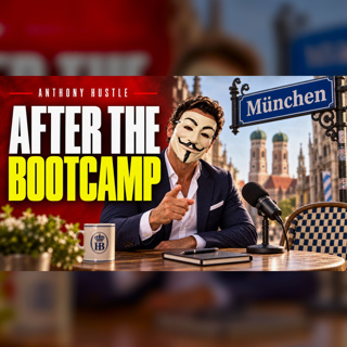 Anthony Hustle Podcast #8 - 1:1 Bootcamp Testimonial Munich September 2018