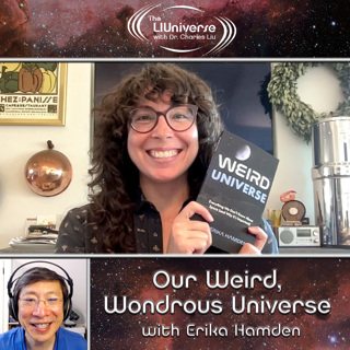 Our Weird, Wondrous Universe with Erika Hamden