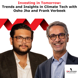 Investing in Tomorrow: Trends and Insights in Climate Tech with Osho Jha and Frank Verbeek