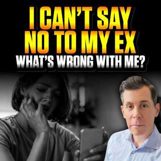 Why Can’t I Let Go of My Ex? I feel guilty for moving on!