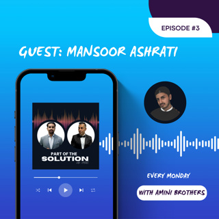 Mansoor Ashrati EP#3