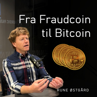 Fra Fraudcoin til Bitcoin: Rune Østgård om penger, makt og motstand