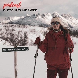 #31 Jak sobie radzić z zimnem? Norweskie wskazówki na ubiór zimą