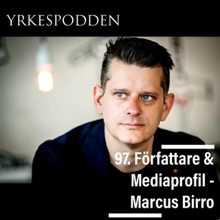 97. Författare & Mediaprofil - Marcus Birro