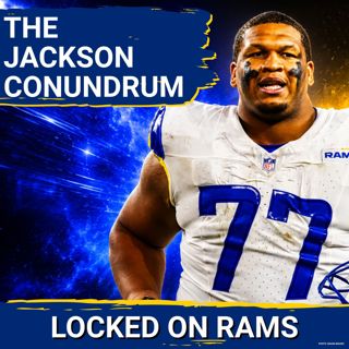 PROBLEM: Los Angeles Rams Must Still Prepare For Alaric Jackson Suspension, Lack Obvious Answers