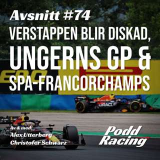 74. Verstappen blir Diskad, Ungerns GP & Spa-Francorchamps