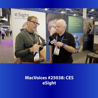 MacVoices #25038: CES - eSight