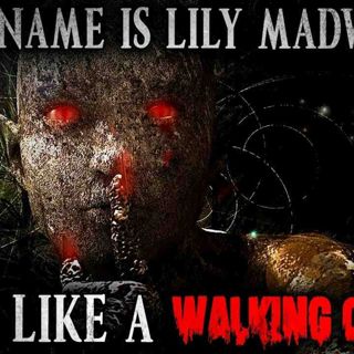_I_m Lily Madwhip and I Feel Like a Walking Corpse_ _ CreepyPasta Storytime