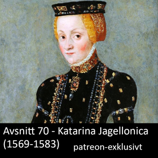 70. Katarina Jagellonica (1569-1583) - kort version