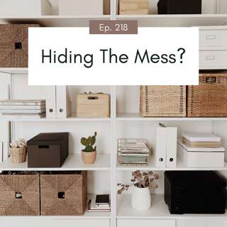 Ready to Stop Hiding the Mess? How to Build Organizing Systems That Free You From Clutter Anxiety and a Home You're Embarrassed to Show Anyone