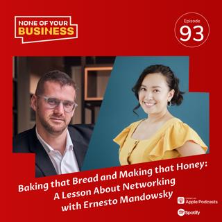Baking that Bread and Making that Honey: A Lesson About Networking with Ernesto Mandowsky