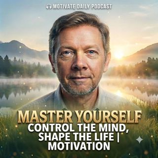 Master Yourself: Control the Mind, Shape the Life | Motivation