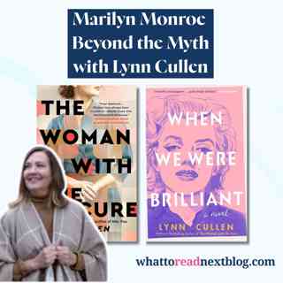 Reclaiming Marilyn Monroe  Through the Female Gaze with Lynn Cullen | Historical Fiction