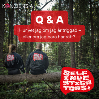 Hur vet jag om jag är triggad – eller om jag bara har rätt?