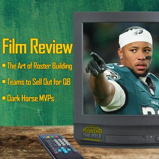 Film Review: The Art of Roster Building, Teams to Sell Out for a QB, and Dark Horse MVPs + Mailbag