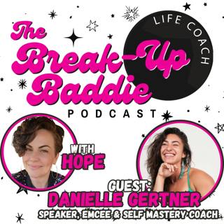 Special guest: Self Mastery Mentor, Danielle Gertner