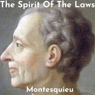 Discussing "The Spirit Of The Laws" By Montesquieu