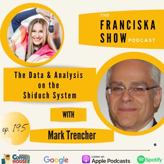 The Data & Analysis  on the  Shiduch System - With Mark Trencher