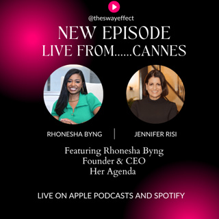 The Sway Effect - Episode 52 with Rhonesha Byng, Founder and CEO, Her Agenda