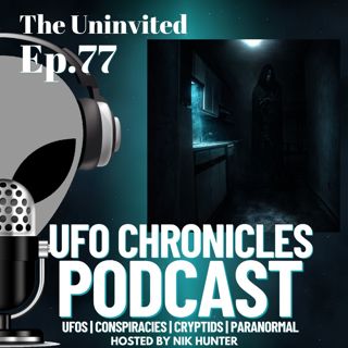 Ep.77 The Uninvited