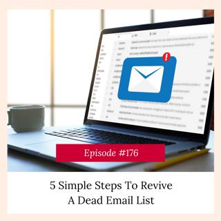 5 Simple Steps To Revive A Dead Email List