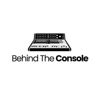 Behind The Console