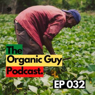 Science Say Organic Farmers Are Happier! | Ep 032