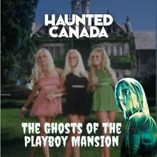 Behind the Gates: The Ghosts of the Playboy Mansion