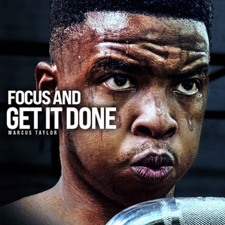 GET IT DONE - Powerful Motivational Speech (Featuring Marcus Taylor)