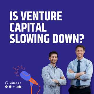 Is Venture Capital Slowing Down?