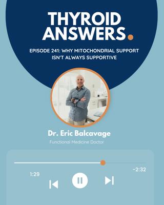 Episode 241: Why Mitochondrial Support Isn't Always Supportive