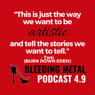 Tackling difficult topics with BURN DOWN EDEN | Bleeding Metal Podcast 4.9