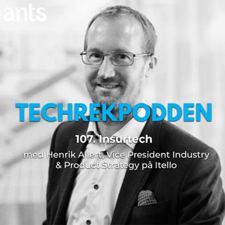 107. Insurtech med Henrik Allert, Vice President Industry & Product Strategy på Itello