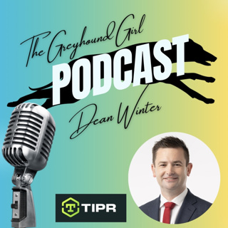 Episode with Tasmanian Labor MP & Shadow Minister for Racing, Dean Winter. 