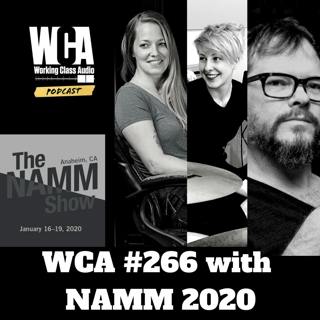 WCA #266 with NAMM 2020 - Loads of gear, tired feet, great friends, Emily Dolan Davies, Kim Rosen and Pete Lyman.