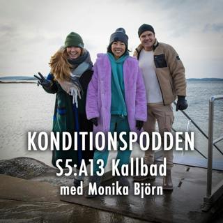 S5:A13 Kallbad med Monika Björn