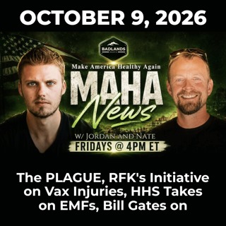 MAHA News [10.9] The PLAGUE, RFK’s Initiative on Vax Injuries, HHS Takes on EMFs, Bill Gates on