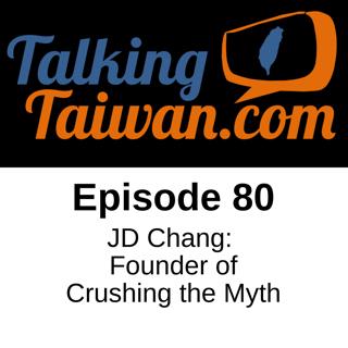 Ep 80 | JD Chang: Founder of Crushing the Myth