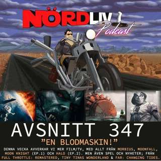 Avsnitt 347 - "En blodmaskin!"