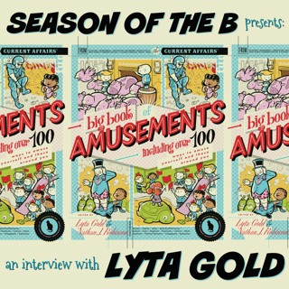 Episode 76: The Big Book Of Amusements - An Interview With Lyta Gold
