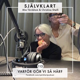 115. Varför för vi så här?