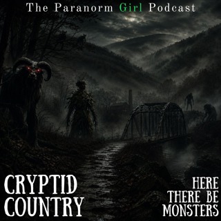 Cryptid Country; Here There Be Monsters