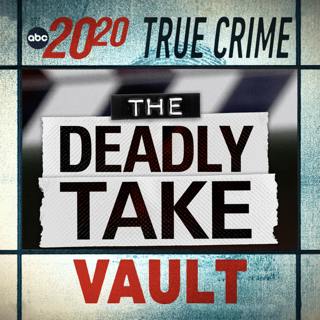 True Crime Vault: The Deadly Take