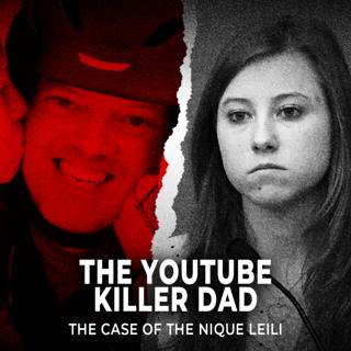 Killer Dad Creates a YouTube Channel | The Case Of Nique Leili | UNSEEN