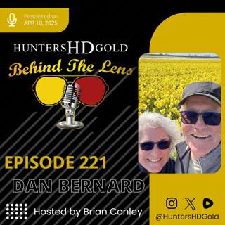 Dan Bernard - Episode 221 of Hunters HD Gold Behind the Lens