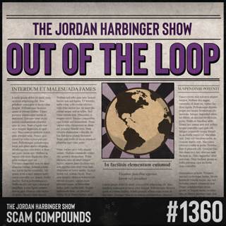 1360: Scam Compounds | Out of the Loop