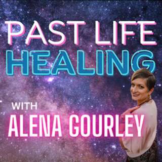 Episode 147: Past Life Healing with Alena Gourley