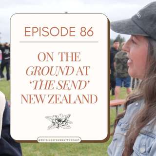 Episode 86: On the Ground at 'The Send' New Zealand