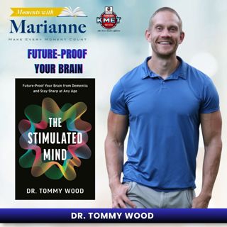 Future-Proof Your Brain with Neuroscientist Dr. Tommy Wood