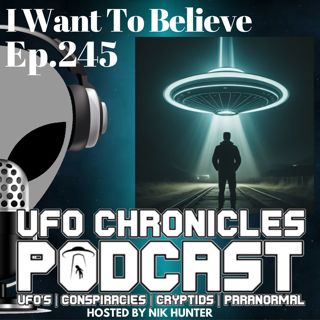 Ep.245 I Want To Believe (Throwback)